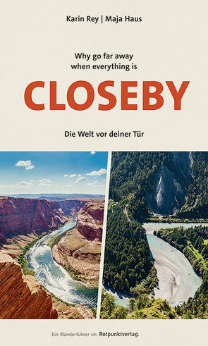 Why go far when everything is Closeby von Rey,  Karin