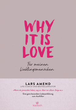 Why it is Love von Amend,  Lars