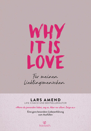 Why it is Love von Amend,  Lars