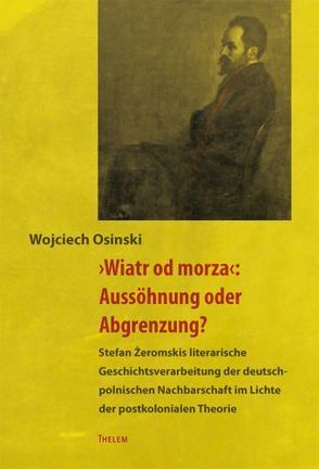 ‚Wiatr od morza‘: Aussöhnung oder Abgrenzung? von Osinski,  Wojciech