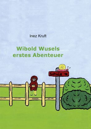 Wibold Wusels erstes Abenteuer von Kruft,  Inez