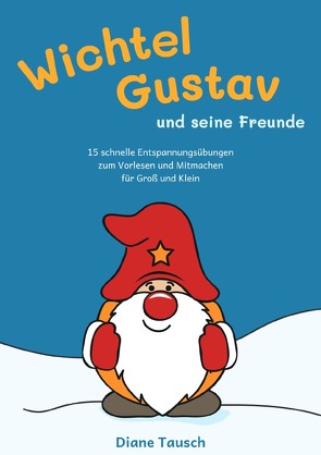 Wichtel Gustav und seine Freunde von Tausch,  Diane