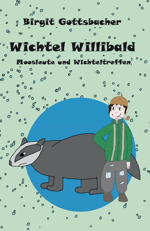 Wichtel Willibald von Gottsbacher,  Birgit