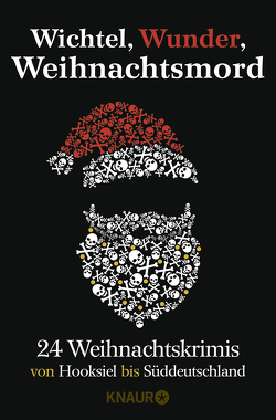 Wichtel, Wunder, Weihnachtsmord von Adam,  Lea, Artmeier,  Hilde, Berg,  Mathias, Bernard,  Carine, Bohnet,  Katja, Borrmann,  Mechtild, Burger,  Wolfgang, Dieckerhoff,  Christiane, Eschbach,  Andreas, Franke,  Christiane, Frost,  Hazel, Gregg,  Stefanie, Kastura,  Thomas, Kirves,  Thorsten, Kölpin,  Regine, Kuhnert,  Cornelia, Lorentz,  Iny, Löwe,  Matthias, Peter,  Isolde, Rüther,  Sonja, Schwiecker,  Florian, Stüben,  Joëlle, Thode,  Michael, Tomasson,  Ben, Turhan,  Su, Ulder,  L.U., Verhoeven,  Anne, Wagner,  Alex