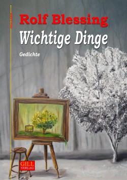 Wichtige Dinge von Blessing,  Rolf