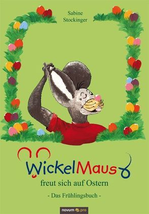 WickelMaus freut sich auf Ostern von Stockinger,  Sabine