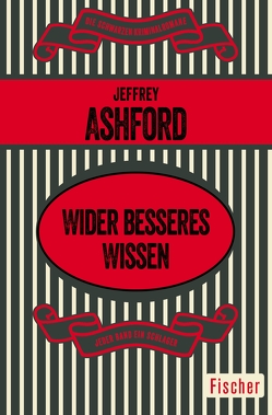 Wider besseres Wissen von Ashford,  Jeffrey, Moeglich,  Fritz