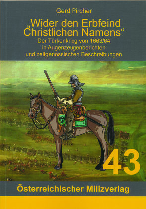 Wider den Erbfeind Christlichen Namens von Pircher,  Gerd