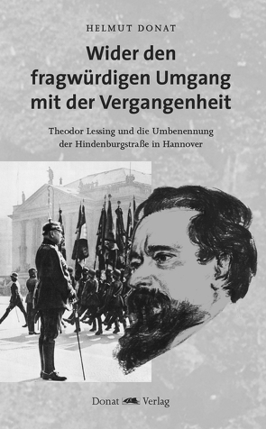 Wider den fragwürdigen Umgang mit der Vergangenheit von Donat,  Helmut