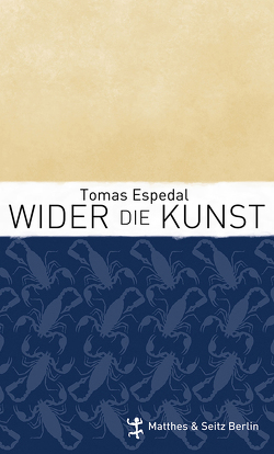 Wider die Kunst von Espedal,  Tomas, Schmidt-Henkel,  Hinrich