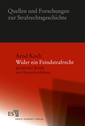 Wider ein Feindstrafrecht von Koch,  Arnd