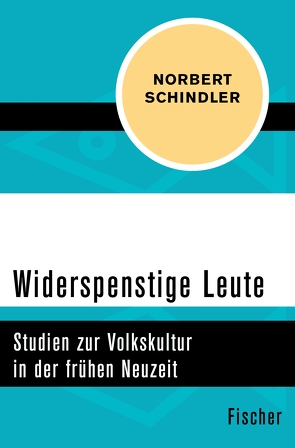 Widerspenstige Leute von Schindler,  Norbert