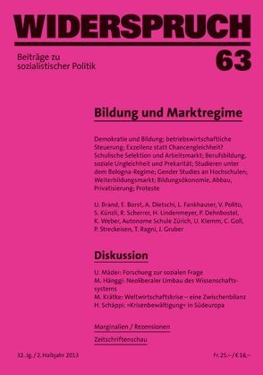 Widerspruch 63 von Borst,  Eva, Brand,  Ulrich, Dehnbostel,  Peter, Dietschi,  Andreas, Frankhauser,  Lilian, Goll,  Christine, Klemm,  Ulrich, Kraetke,  Michael, Künzli,  Sibylle, Lindenmeyer,  Hannes, Mäder,  Ueli, Politi,  Véronique, Ragni,  Thomas, Scherrer,  Regina, Weber,  Karl