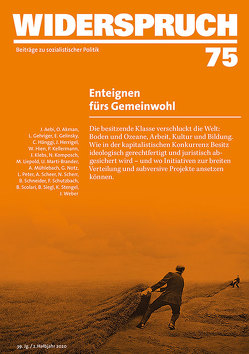 Widerspruch 75 von Aebi,  Jonas, Akman,  Orhan, Gehriger,  Luisa, Gelinsky,  Eva, Hänggi,  Christian, Herrigel,  Johanna, Hien,  Wolfgang, Kellermann,  Philippe, Klebs,  Jutta, Komposch,  Nora, Liepold,  Mira, Marti-Brander,  Urs, Mühlebach,  Andrea, Notz,  Gisela, Peter,  Lukas, Scherr,  Niklaus, Schneider,  Beat, Schutzbach,  Franziska, Scolari,  Baldassare, Siegl,  Bernhard, Stengel,  Katharina, Weber,  Jutta