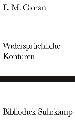 Widersprüchliche Konturen von Cioran,  E. M., Heyden-Rynsch,  Verena von der