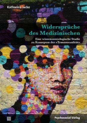 Widersprüche des Medizinischen von Jacke,  Katharina