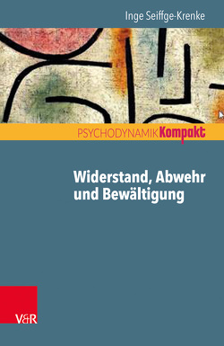 Widerstand, Abwehr und Bewältigung von Kollmar,  Frank, Resch,  Franz, Seiffge-Krenke,  Inge