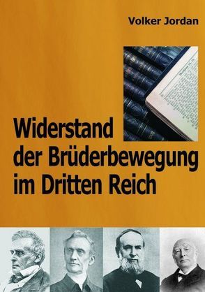 Widerstand der Brüderbewegung im Dritten Reich von Jordan,  Volker