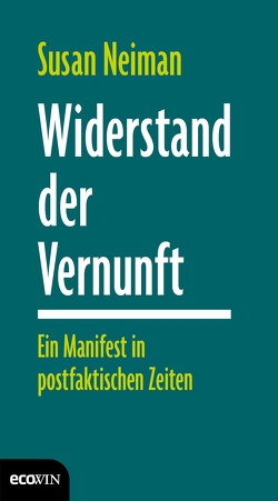 Widerstand der Vernunft von Neiman,  Susan