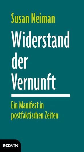 Widerstand der Vernunft von Neiman,  Susan