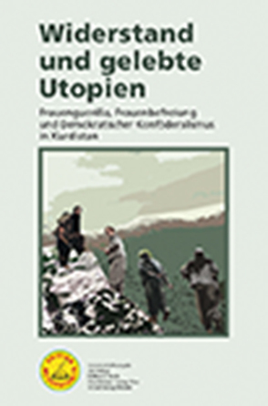 Widerstand und gelebte Utopien