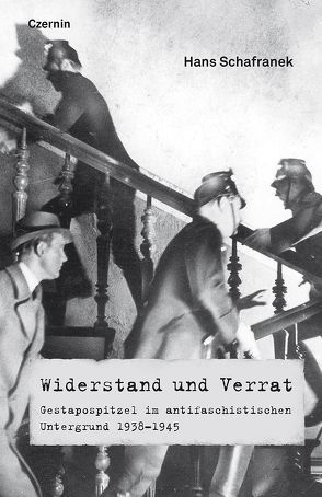 Widerstand und Verrat von Schafranek,  Hans