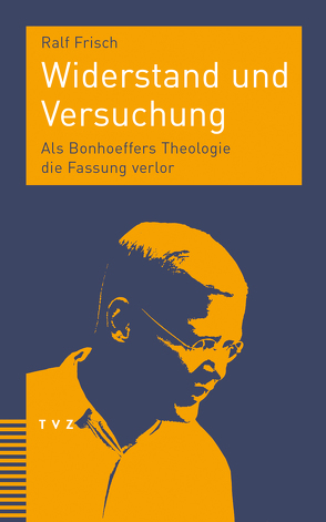 Widerstand und Versuchung von Frisch,  Ralf