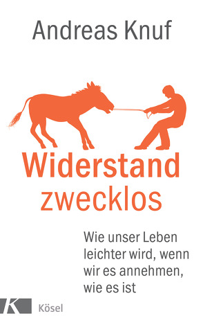 Widerstand zwecklos von Knuf,  Andreas