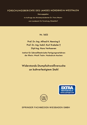 Widerstands-Stumpfschweißversuche an kaltverfestigtem Stahl von Henning,  Alfred Hermann