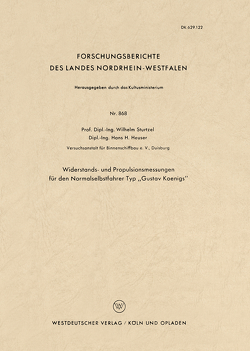 Widerstands- und Propulsionsmessungen für den Normalselbstfahrer Typ „Gustav Koenigs“ von Sturtzel,  Wilhelm