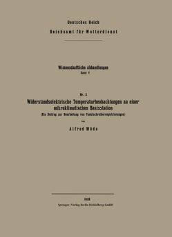 Widerstandselektrische Temperaturbeobachtungen an einer mikroklimatischen Basisstation von Mäde,  Alfred