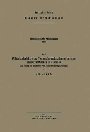 Widerstandselektrische Temperaturbeobachtungen an einer mikroklimatischen Basisstation von Mäde,  Alfred