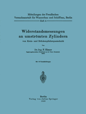 Widerstandsmessungen an umströmten Zylindern von Kreis- und Brückenpfeilerquerschnitt von Eisner,  F.