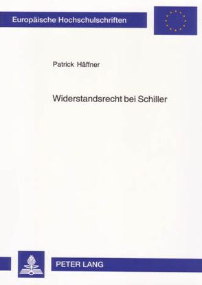 Widerstandsrecht bei Schiller von Häffner,  Patrick