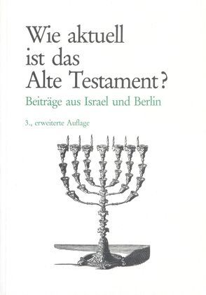 Wie aktuell ist das Alte Testament? von Osten-Sacken,  Peter von der