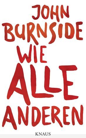 Wie alle anderen von Burnside,  John, Robben,  Bernhard