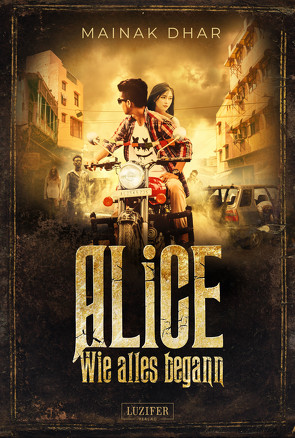 WIE ALLES BEGANN (Alice im Totenland 3) von Dhar,  Mainak, Mehler,  Peter