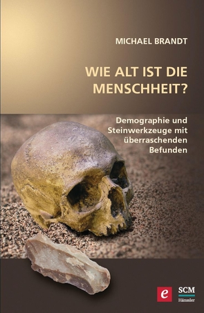 Wie alt ist die Menschheit? von Brandt,  Michael