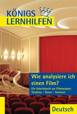 Wie analysiere ich einen Film? von Munaretto,  Stefan