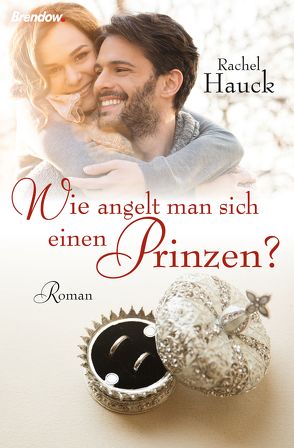 Wie angelt man sich einen Prinzen? von Hauck,  Rachel, Lerz,  Anja