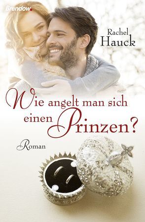 Wie angelt man sich einen Prinzen? von Hauck,  Rachel, Lerz,  Anja