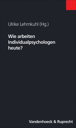 Wie arbeiten Individualpsychologen heute? von Behrmann-Zwehl,  Ellen, Bogyi,  Gertrude, Breuer,  Ulla, Brockmann,  Josef, Datler,  Wilfried, Heinemann,  Wolfgang, Hilgers,  Micha, Husmann,  Bärbel, Lehmkuhl,  Gerd, Lehmkuhl,  Ulrike, Ohm,  Klaus, Presslich-Titscher,  Eva, Rauber,  Lisa, Schäpers,  Bernd, Seidel,  Ulrich, Wachter-Hennig,  Katrin