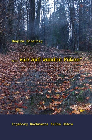 „wie auf wunden Füßen“ von Schaunig,  Regina