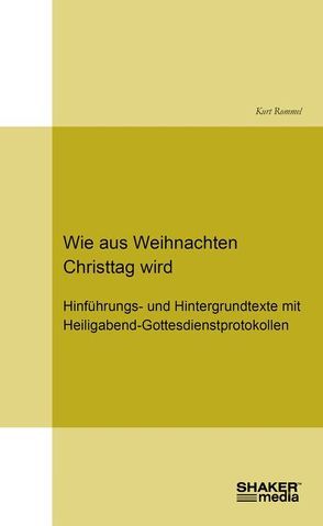 Wie aus Weihnachten Christtag wird von Rommel,  Kurt