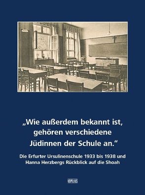 Wie außerdem bekannt ist, gehören verschiedene Jüdinnen der Schule an. von Wittkampf,  Andrea