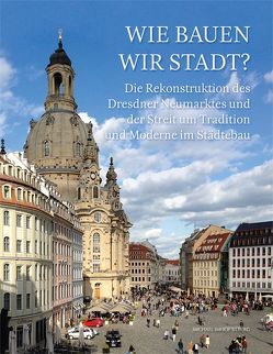 Wie bauen wir Stadt? von Kulke,  Torsten