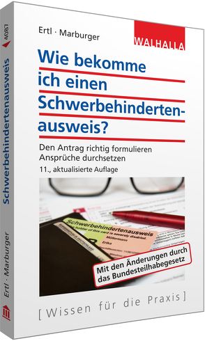 Wie bekomme ich einen Schwerbehindertenausweis? von Ertl,  Nikolaus, Marburger,  Horst