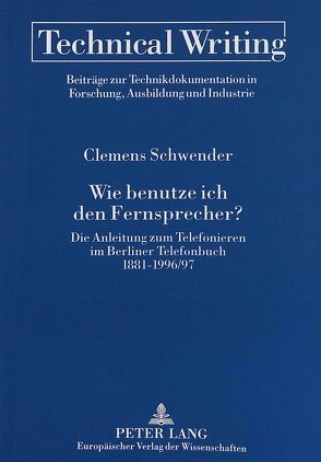 Wie benutze ich den Fernsprecher? von Schwender,  Clemens