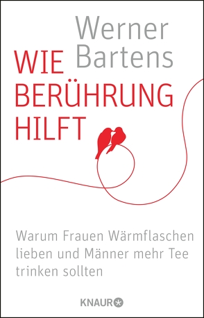 Wie Berührung hilft von Bartens,  Werner