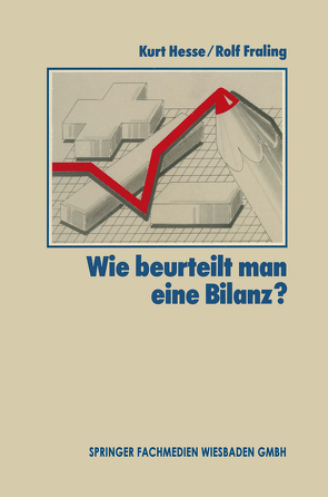 Wie Beurteilt Man Eine Bilanz? von Fraling,  Rolf, Fraling,  Wolfgang, Hesse,  Kurt